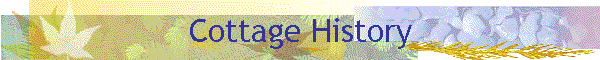 Cottage History