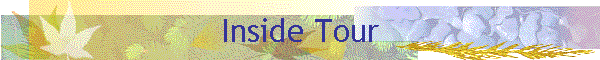 Inside Tour