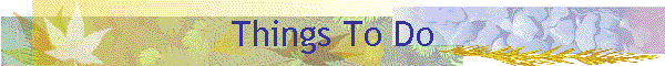 Things To Do